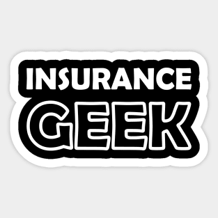 Insurance agent - Insurance Geek Sticker